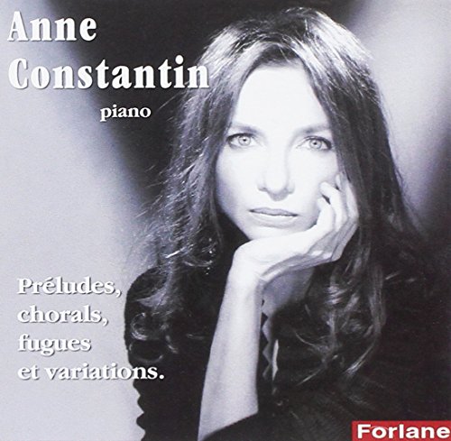 Preludes, Chorals, Fugues Et Variations
