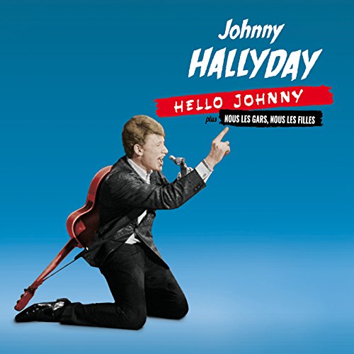 Hello Johnny (+ Nous Les Gars, Nous Les Filles)
