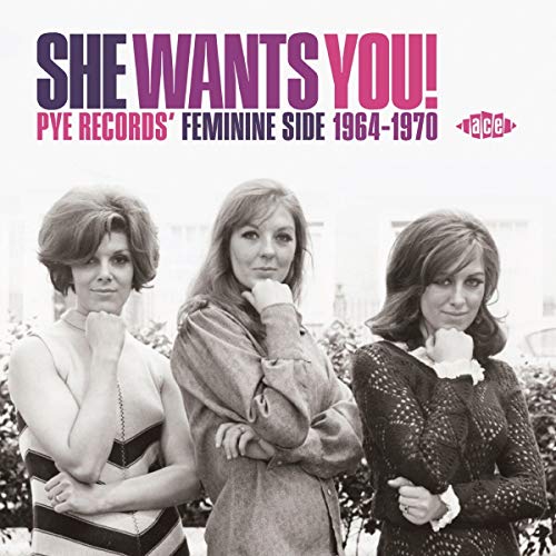 She Wants You! Pye Records Feminine Side 1964 - 1970
