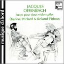 Jacques Offenbach : Suites Pour Deux Violoncelles