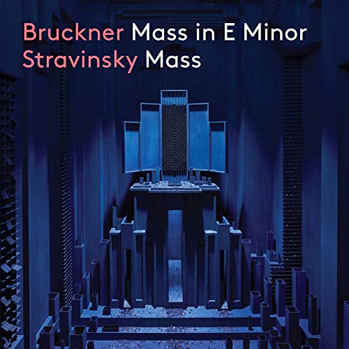 Bruckner: Mass In E Minor / Stravinsky: Mass