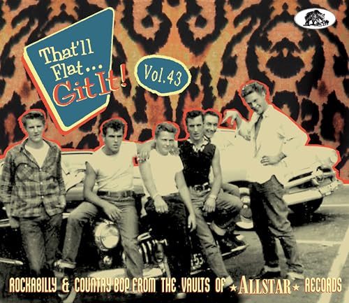 Vol.43 - That'Ll Flat Git It! Rockabilly & Country Bop From The Vaults Of Allstar Records (Cd)