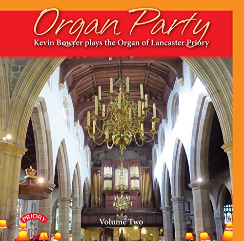 Organ Party: Vol. 2 / Lancaster Priory