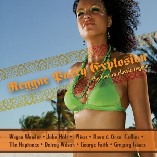 Reggae Party Explosion: Best I