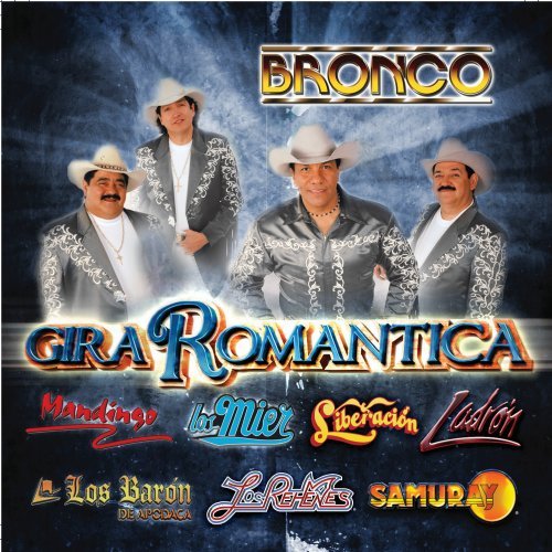 Gira Romantica: Bronco