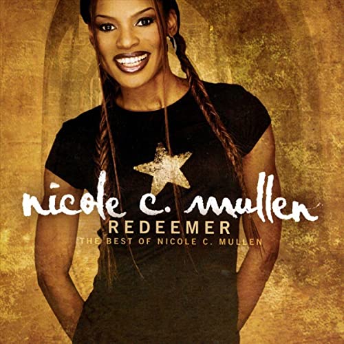 Redeemer: The Best Of Nicole C. Mullen
