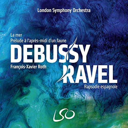 Debussy: La Mer, Prelude A L'Apres-Midi D'Un Faune; Ravel: Rapsodie