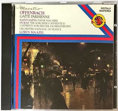 Offenbach: Gaîté Parisienne - Saint-Saëns: Danse Macabre - Dukas: Sorcerer'S Apprentice