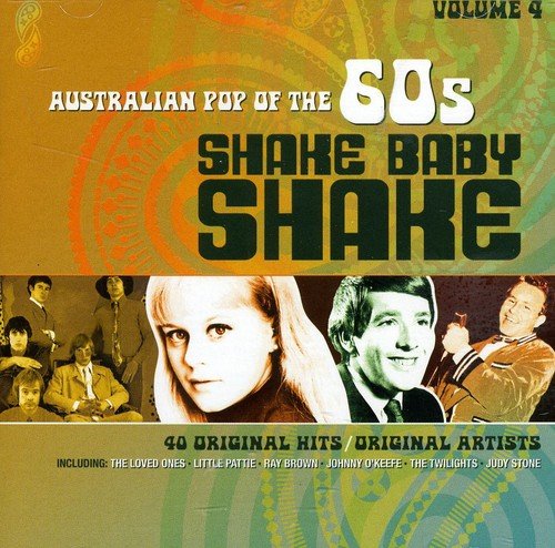 Shake Baby Shake: Australian Pop Of The 60S, Vol. 4