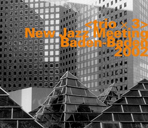 New Jazz Meeting (Baden - Baden 2002)