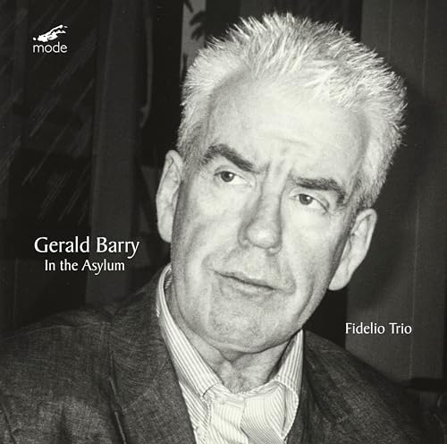 Gerald Barry: In The Asylum