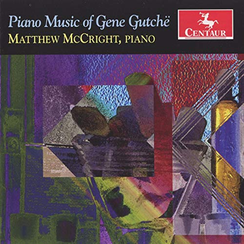 Piano Music Of Gene Gutche