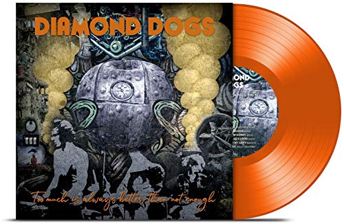 Too Much Is Always Better Than Not Enough - Orange Vinyl