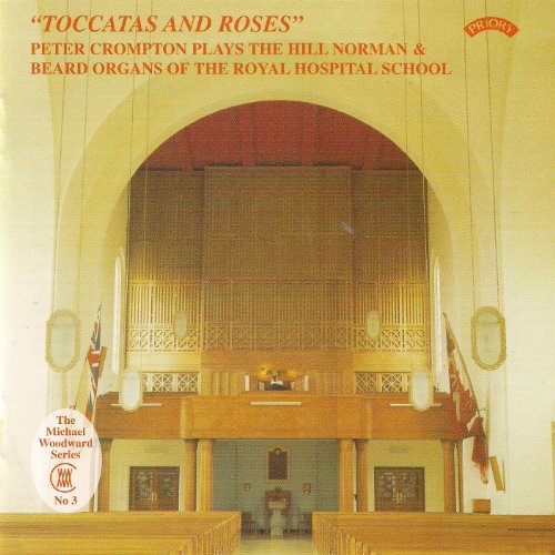 Toccatas & Roses: The Organs Of The Royal Hospital