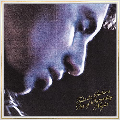 Take The Sadness Out Of Saturday Night