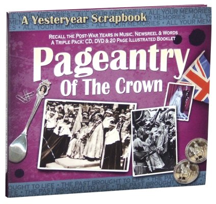 Pageantry Of The Crown: A Yesteryear Scrapbook (Dvd, Cd, Booklet)