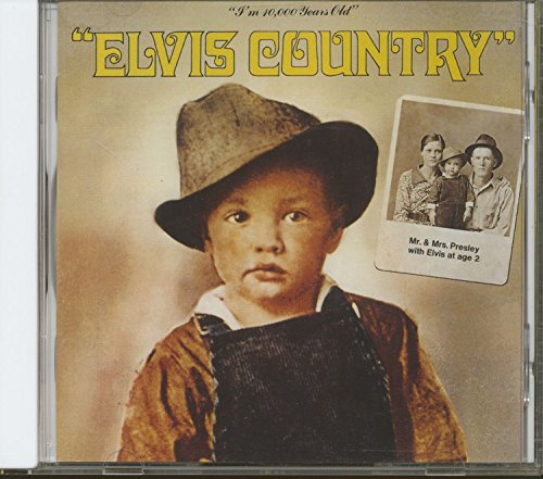 Elvis Country "I'M 10000 Years