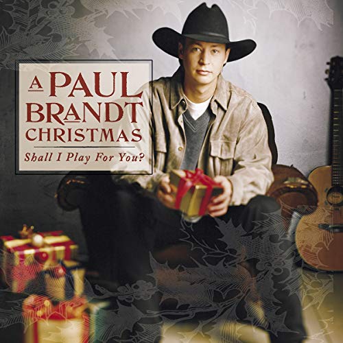 A Paul Brandt Christmas: Shall I Play For You?