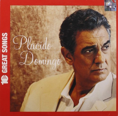 Placido Domingo: 10 Great Songs