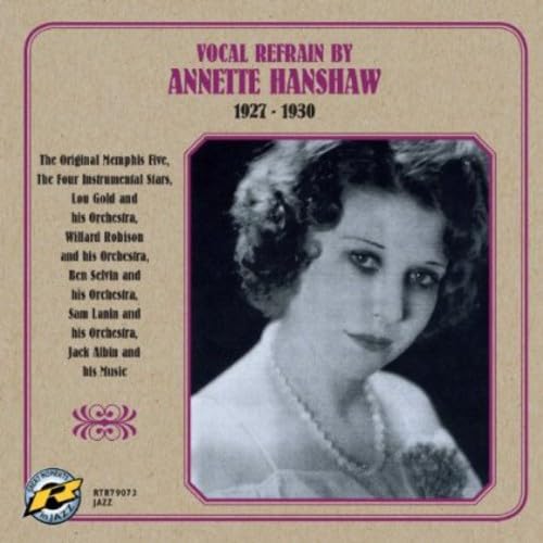 Vocal Refrain By Annette Hanshaw 1927/30
