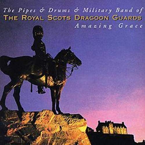 The Pipes & Drums & Military Band Of The Royal Scots Dragoon Guards - Amazing Grace