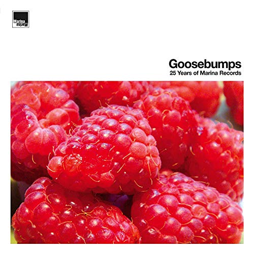 Goosebumps 25 Years Of Marina Records