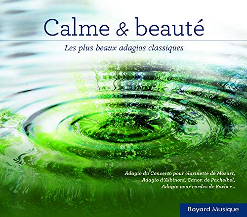 Calme Et Beaute - Les Plus Beaux Adagios Classiques (3 Cds)