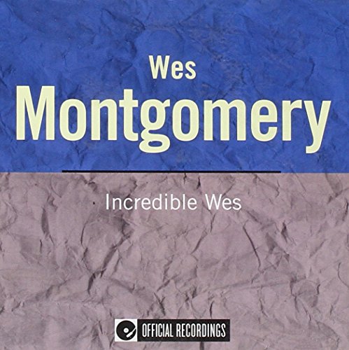 Incredible Wes