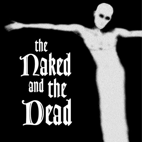 The Naked And The Dead