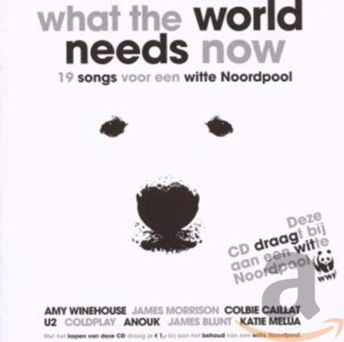 What The World Needs Now