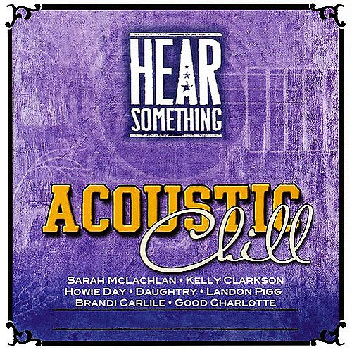 Varius/ Acoustic Chill - Hear Something - Acoustic Chill (10 Cd)