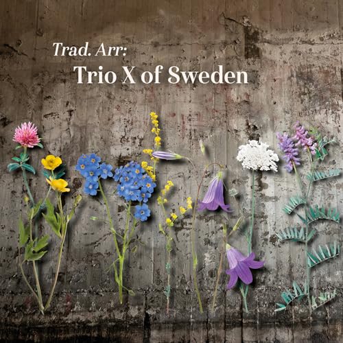 Trad. Arr: Trio X Of Sweden