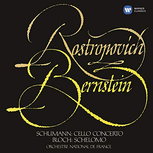 Schumann: Cello Concerto , Bloch: Schelomo