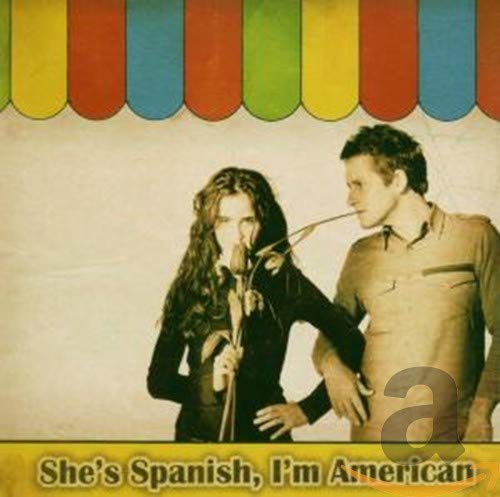 She'S Spanish I'M American