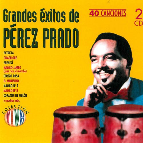 Grandes Exitos De Perez Prado