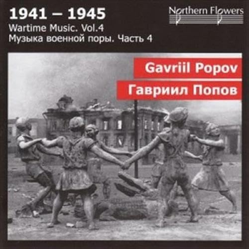 Wartime Music: G. Popov - Symphony, Vol. 4