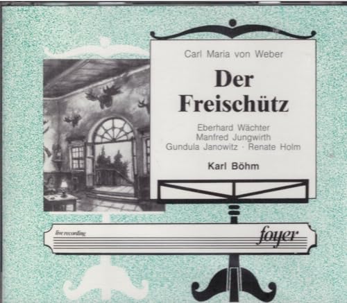 Weber: Der Freischutz / Karl Bohm, Janowitz, Zednik, Vienna 28.5.1972 - Cd