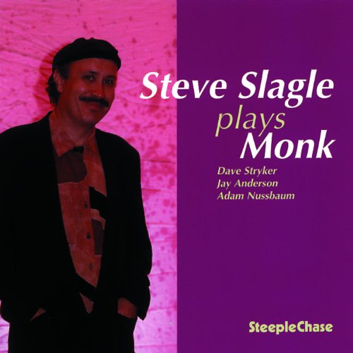 Steve Slagle Plays Monk