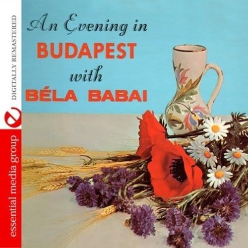 Evening In Budapest With Bela Babai