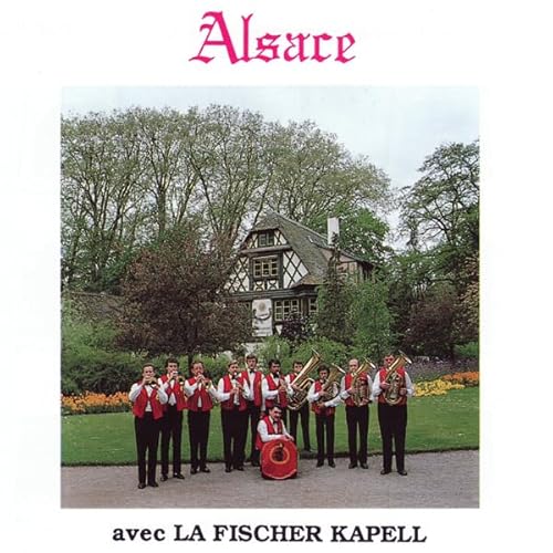 Alsace Avec La Fischer Kapell