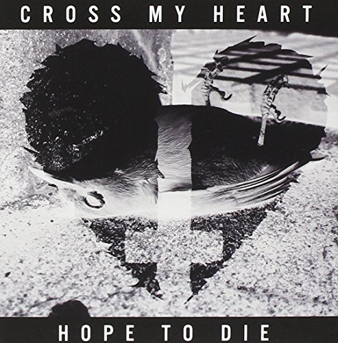 Cross My Heart Hope To Die