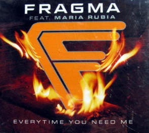 Everytime You Need Me