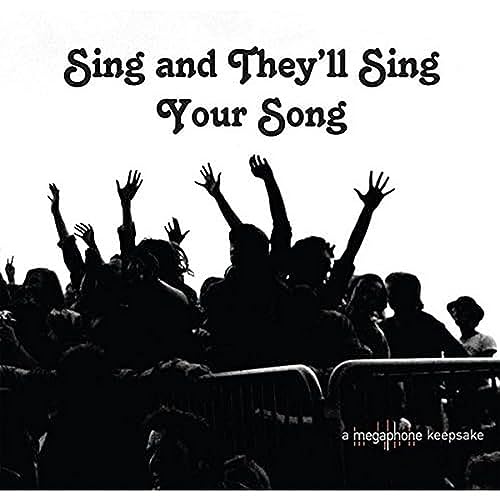 Megaphone Sing And Theyll Sing Your Son