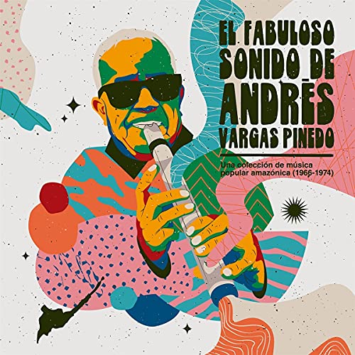 El Fabuloso Sonido De Andres Vargas Pinedo