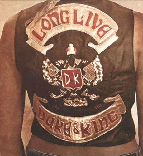Long Live The Duke & The King