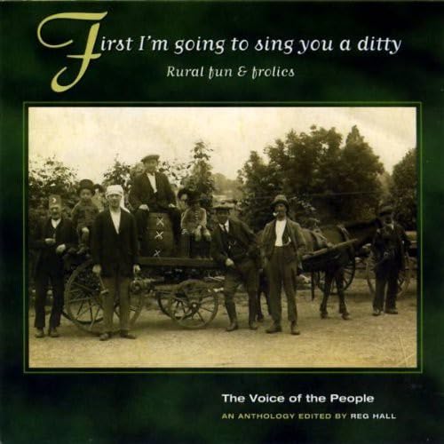 First I'M Going To Sing You A Ditty (The Voice Of The People: Vol.7)