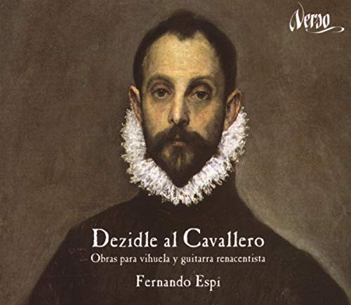 Dezidle Al Cavallero: Works For Vihuela
