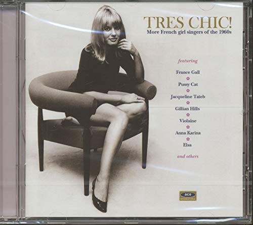 Tres Chic! More French Girl Singers Of T