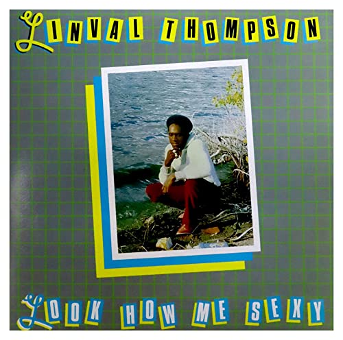 Linval Thompson: Look How Me Sexy [Winyl]