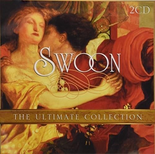 Swoon: The Ultimate Collection (2 Cd)
